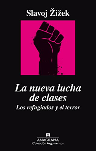 Stock image for La nueva lucha de clases : los refugiados y el terror (Argumentos, Band 498) for sale by medimops