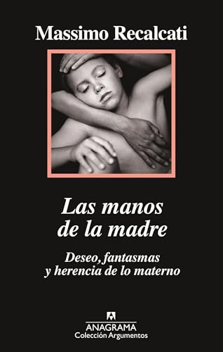 Imagen de archivo de LAS MANOS DE LA MADRE. Deseo, fantasmas y herencia de lo materno a la venta por KALAMO LIBROS, S.L.