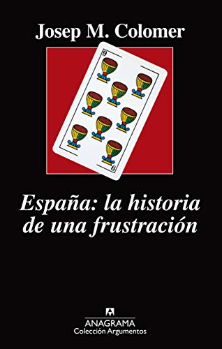 Imagen de archivo de Espa a Historia De Una Frustracion - Colomer Josep Maria (l a la venta por Juanpebooks