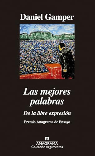 Stock image for Las mejores palabras: De la libre expresin (Argumentos, Band 531) for sale by medimops