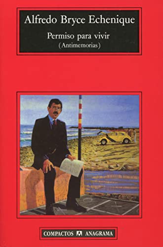 Permiso para vivir: (Antimemorias) (Spanish Edition) (9788433966209) by Bryce Echenique, Alfredo