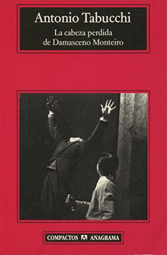 Cabeza perdida de Damasco Monteiro, La. Traducción de Carlos Gumpert yXavier González Rovira.