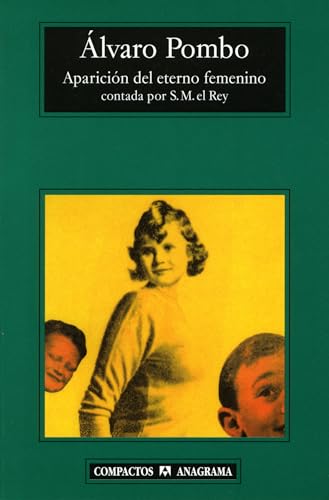 9788433968166: Aparicin del eterno femenino contada por S.M. el Rey (Compactos Anagrama) (Spanish Edition)