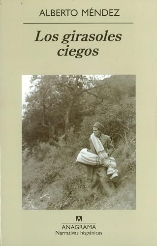 Imagen de archivo de Los girasoles ciegos (Narrativas Hispanicas) (Spanish Edition) a la venta por BooksRun