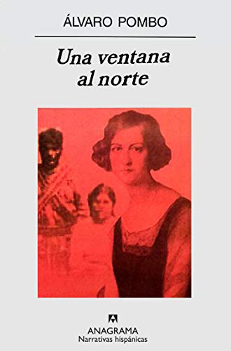 Beispielbild fr Una Ventana al Norte (Narrativas Hispanicas) (Spanish Edition) zum Verkauf von Ergodebooks