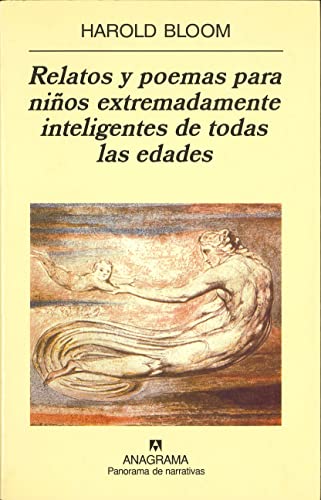 RELATOS Y POEMAS PARA NIÑOS EXTREMADAMENTE INTELIGENTES DE TODAS LAS EDADES : - Harold Bloom