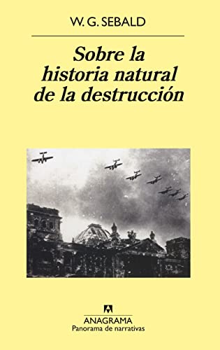 Imagen de archivo de SOBRE LA HISTORIA NATURAL DE LA DESTRUCCIN a la venta por Zilis Select Books