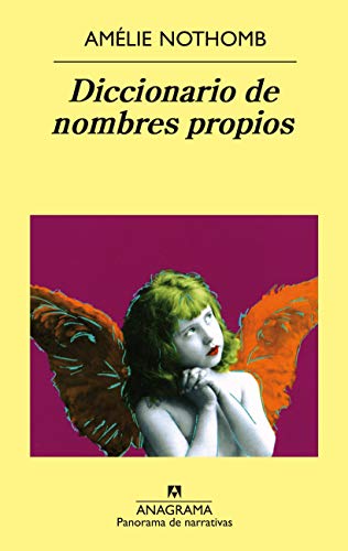 Diccionario de los nombres propios (Panorama de narrativas) (Spanish Edition) - Nothomb, Amélie