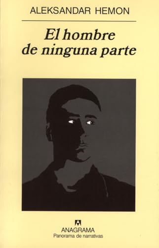 Stock image for El Hombre de Ninguna Parte / Nowhere Man (Panorama de Narrativas) (Spanish Ed. for sale by Iridium_Books