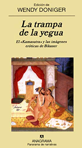 La trampa de la yegua: El Kamasutra y las imÃ¡genes erÃ³ticas de Bikaner (9788433970329) by Doniger, Wendy