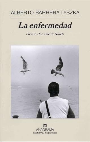 Stock image for La enfermedad (Narrativas Hispanicas) (Spanish Edition) for sale by Irish Booksellers