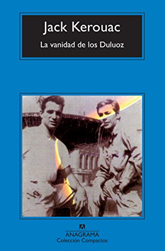 La vanidad de los Duluoz: Una educaciÃ³n audaz, 1935-1946 (Spanish Edition) (9788433972880) by Kerouac, Jack