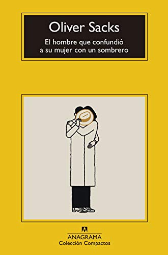 El hombre que confundio a su mujer con un sombrero / The Man Who Mistook His Wife for a Hat - Oliver Sacks et José Manuel Álvarez Flórez