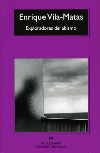 Exploradores del abismo / Explorers of the Abyss - VILA-MATAS, ENRIQUE