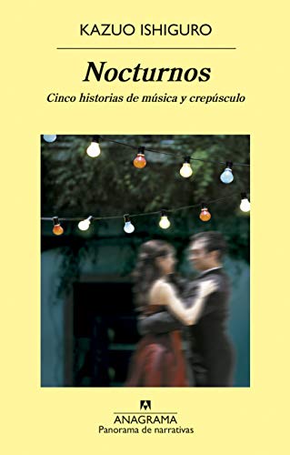 Stock image for Nocturnos / Nocturnes: Cinco historias de musica y crepusculo / Five Stories of Music and Nightfall for sale by Revaluation Books