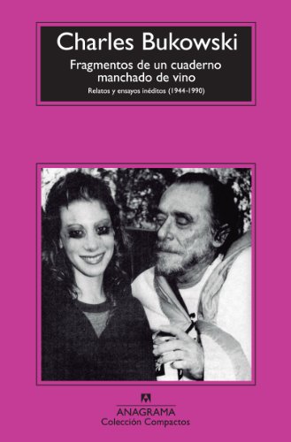 9788433977052: Fragmentos de un cuaderno manchado de vino: Relatos y Ensayos Ineditos (1944-1990): 603 (Compactos)