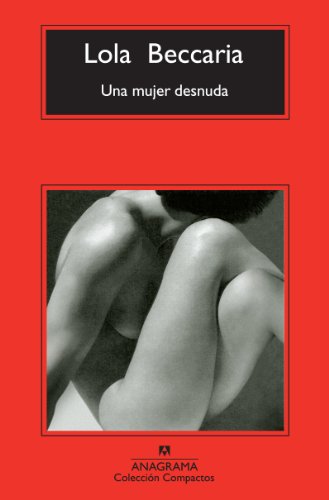 Stock image for Una Mujer Desnuda = A Naked Woman for sale by ThriftBooks-Dallas