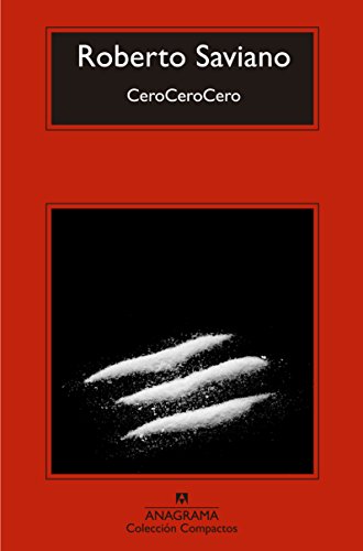 Stock image for Cero Cero Cero / ZeroZeroZero: Como La Cocaina Gobierna El Mundo for sale by Revaluation Books