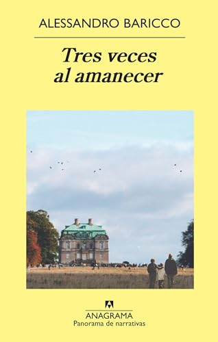 Stock image for Tres veces al amanecer (Panorama De NBaricco, Alessandro for sale by Iridium_Books