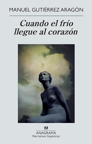 Imagen de archivo de Cuando el frÃo llegue al corazÃ n (Narrativas Hispanicas) (Spanish Edition) a la venta por Discover Books