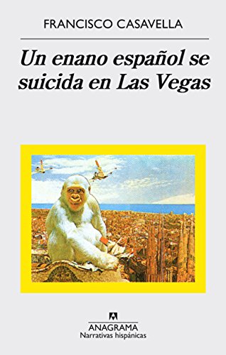 Beispielbild fr Un enano espa�ol se suicida en Las Vegas (Narrativas Hispanicas) (Spanish Edition) zum Verkauf von 8trax Media