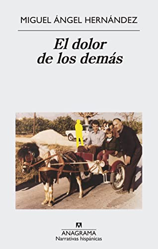 Beispielbild fr El Dolor de Los Demas (NARRATIVAS HISPNICAS, Band 608) zum Verkauf von medimops