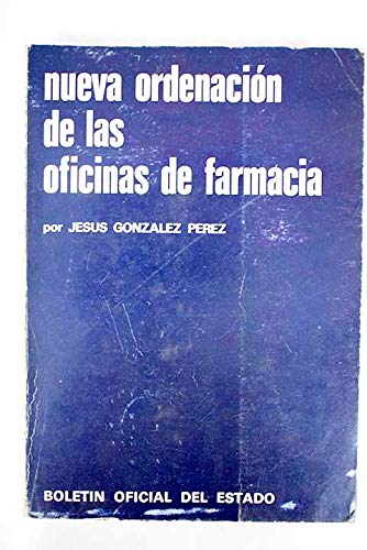 Nueva ordenaciÃ³n de las Oficinas de Farmacia (9788434001299) by GonzÃ¡lez PÃ©rez, JesÃºs