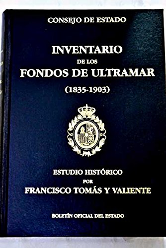 Inventario de los fondos de Ultramar (1835-1903) (9788434006959) by TomÃ¡s Y Valiente, Francisco
