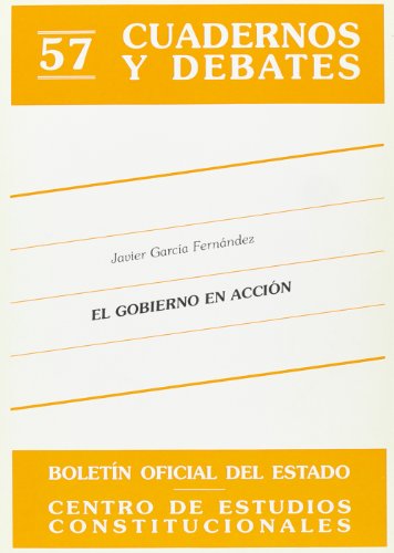 El gobierno en acciÃ³n. Elementos para una configuraciÃ³n jurÃ­dica de la acciÃ³n gubernamental (9788434008281) by GarcÃ­a FernÃ¡ndez, Javier