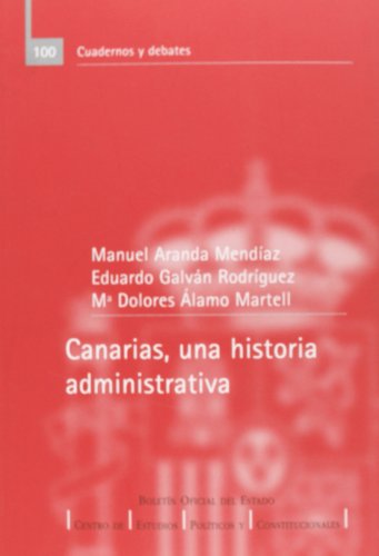 Stock image for CANARIAS, UNA HISTORIA ADMINISTRATIVA for sale by Zilis Select Books