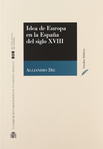 Imagen de archivo de Idea de Europa en la Espaa del sigloDiz Gmez, Alejandro a la venta por Iridium_Books