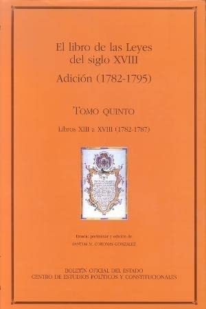 9788434013520: El Libro de las Leyes del siglo XVIII. Adiccin (1782-1787) (Documentos (CEPC))