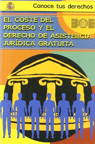 Stock image for COSTE DEL PROCESO Y EL DERECHO DE ASISTENCIA JURIDICA GRA for sale by Iridium_Books