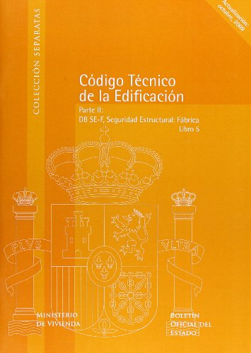 Stock image for CDIGO TCNICO DE LA EDIFICACIN (CTE). LIBRO 5. PARTE II, DB SE-F, SEGURIDAD ESTRUCTURAL: FBRICA for sale by Zilis Select Books