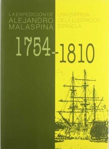 Imagen de archivo de La expedicin de Alejandro Malaspina 1754-1810. Una empresa de la ilustracin espaola a la venta por Tik Books ME