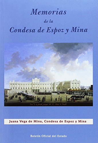 Beispielbild fr MEMORIAS DE LA CONDESA DE ESPOZ Y MINA. APUNTES PARA LA HISTORIA DEL TIEMPO EN QUE OCUP LOS DESTINO zum Verkauf von Zilis Select Books