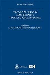 Imagen de archivo de TRATADO DE DERECHO ADMINISTRATIVO Y DERECHO PBLICO GENERAL. TOMO VIII. LA ORGAN a la venta por Zilis Select Books