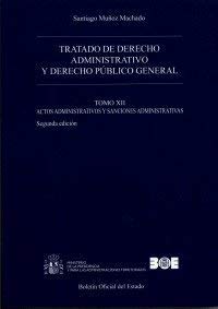 Imagen de archivo de Tratado de derecho administrativo y derecho pblico general. Tomo XII. Actos administrativos y sanciones administrativas a la venta por Zilis Select Books