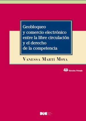 Stock image for GEOBLOQUEO Y COMERCIO ELECTRONICO ENTRE LA LIBRE CIRCULACIO for sale by Antrtica