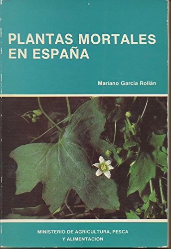 Imagen de archivo de PLANTAS MORTALES EN ESPAA. a la venta por Tabook