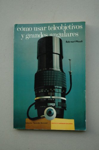 Imagen de archivo de CMO USAR TELEOBJETIVOS Y GRANDES ANGULARES a la venta por Libreria Rosela