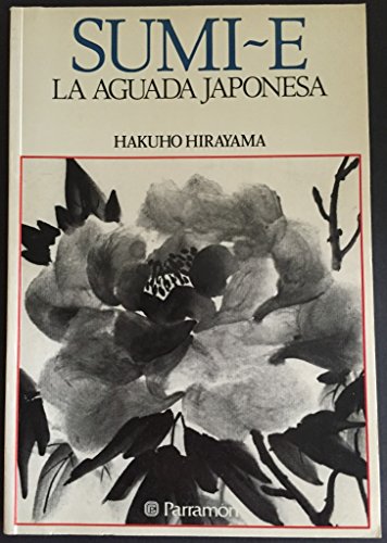 Beispielbild fr la aguada japonesa sumi e hakuho hirayama 1983 zum Verkauf von DMBeeBookstore