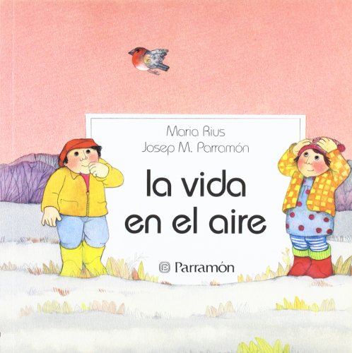 Beispielbild fr EN EL AIRE - LA VIDA (Primera bibliotParramn Vilasal, Jos M.; Rius zum Verkauf von Iridium_Books