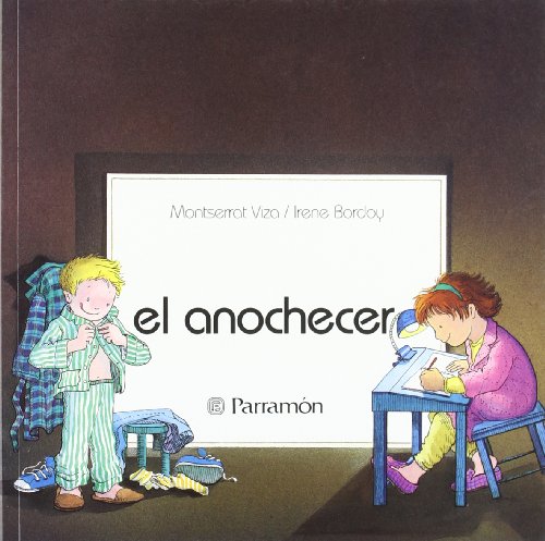 El anochecer/ The dusk (Spanish Edition) (9788434209367) by Viza, Montserrat; Bodoy, Irene