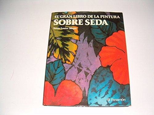 Stock image for El Gran libro de la pintura sobre seda for sale by OM Books