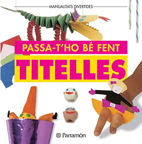 9788434216419: PASSAT'HO BE FENT TITELLES (Manualidades divertidas)