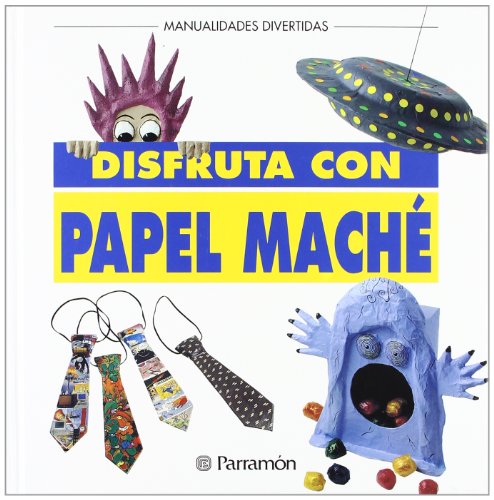 Imagen de archivo de Disfruta con papel mach (Manualidades divertidas) a la venta por medimops