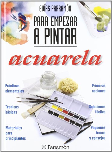 Beispielbild fr Guas Parram n Para empezar a pintar acuarela (Spanish Edition) zum Verkauf von HPB-Diamond