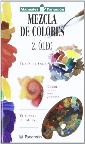 Mezcla de colores al oleo (9788434221598) by PARRAMON, EQUIPO