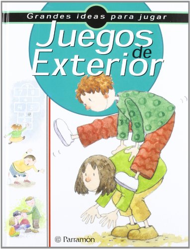 JUEGOS DE EXTERIOR (Spanish Edition) (9788434222304) by AlluÃ©, Josep M.; Filella, LluÃ­s; GarcÃ­a, Gloria